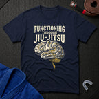 Functioning Through BJJ T-Shirt
