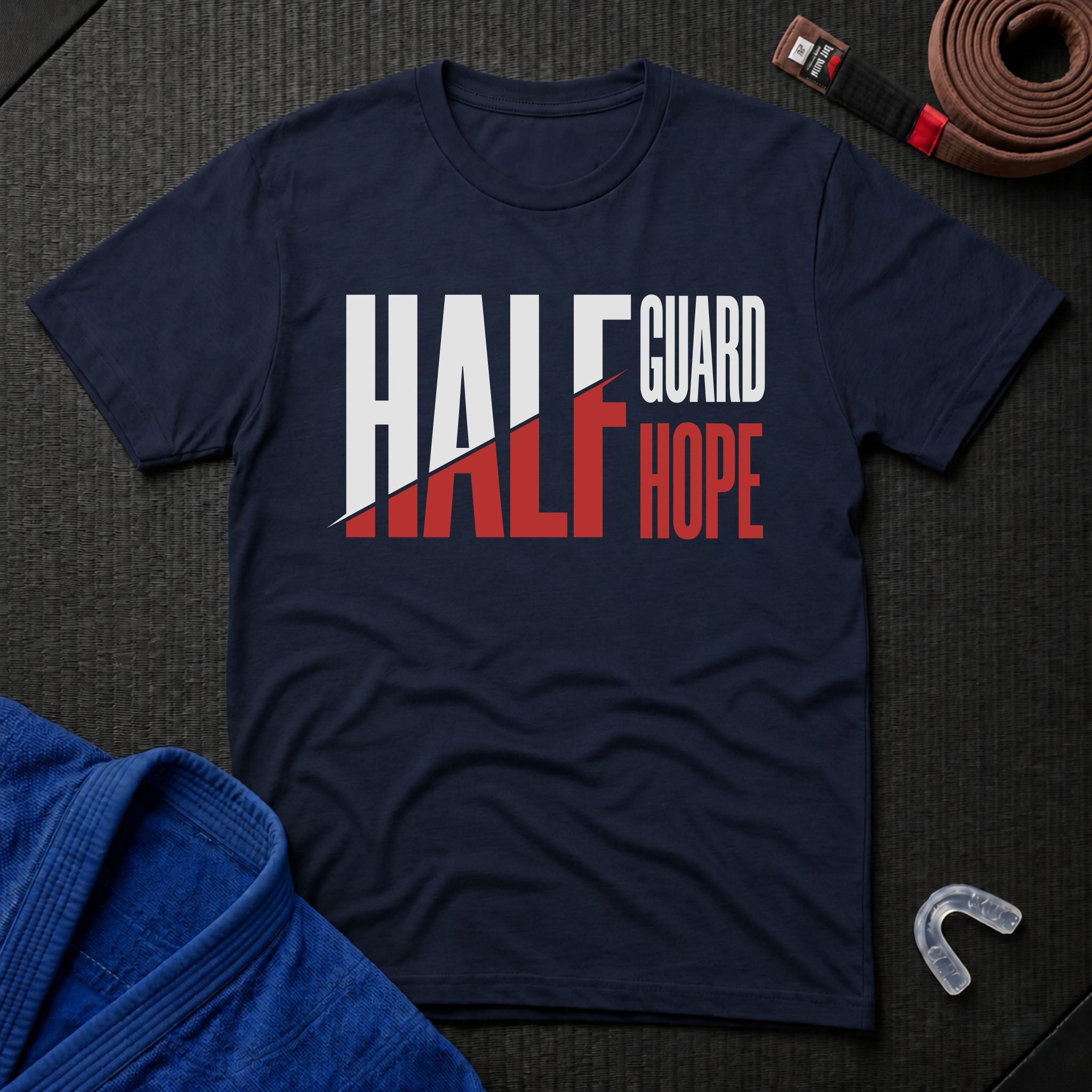 Half Guard Half Hope T-Shirt