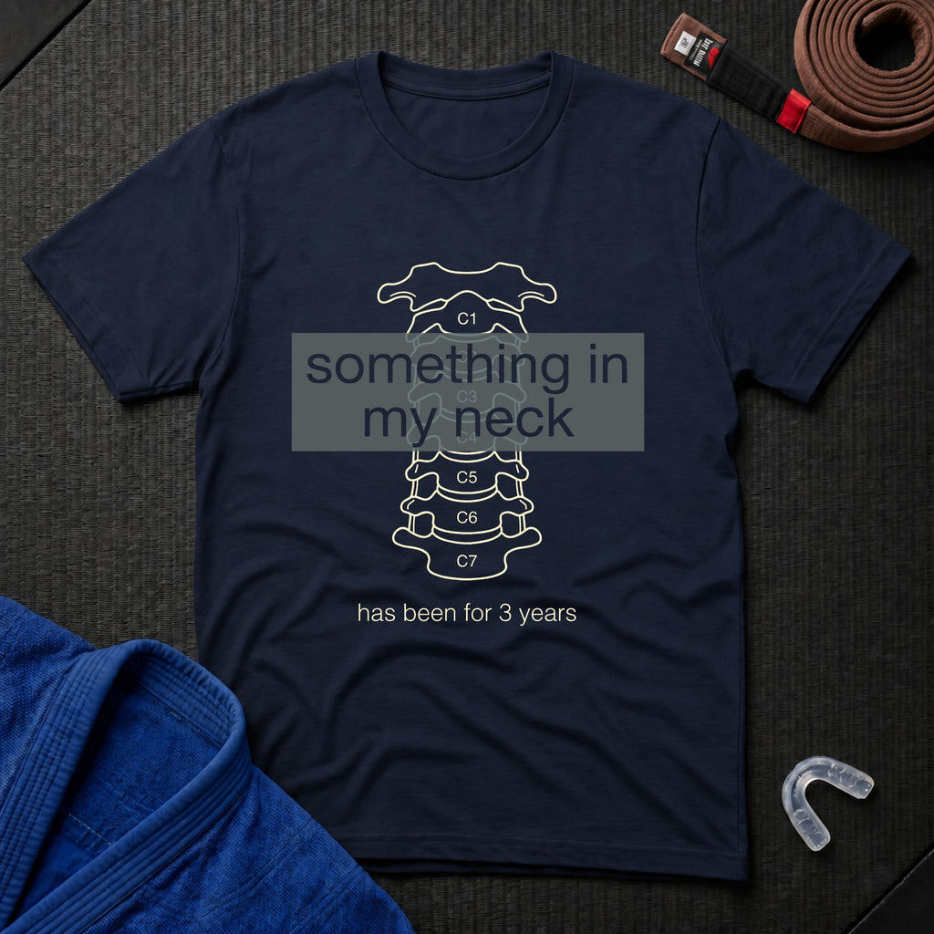 Something In My Neck T-Shirt