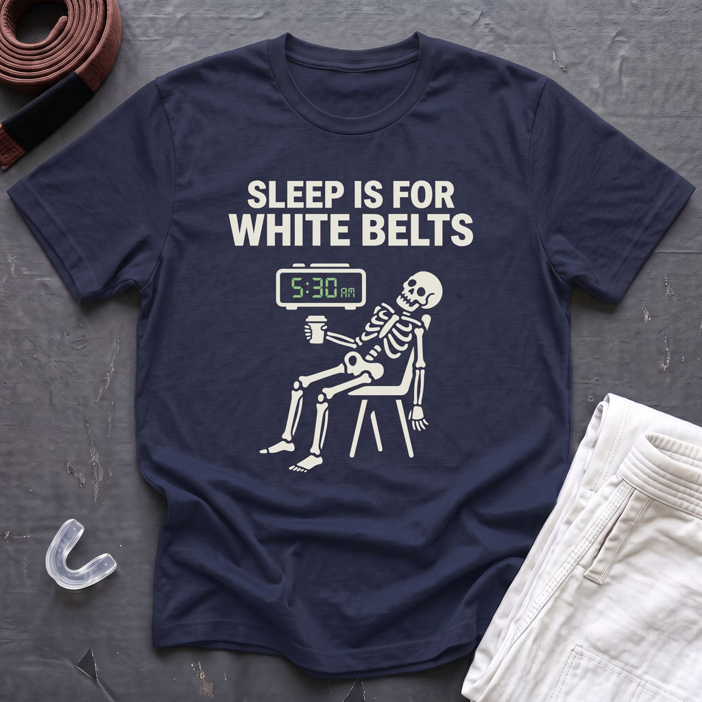 Sleep For White Belts T-Shirt