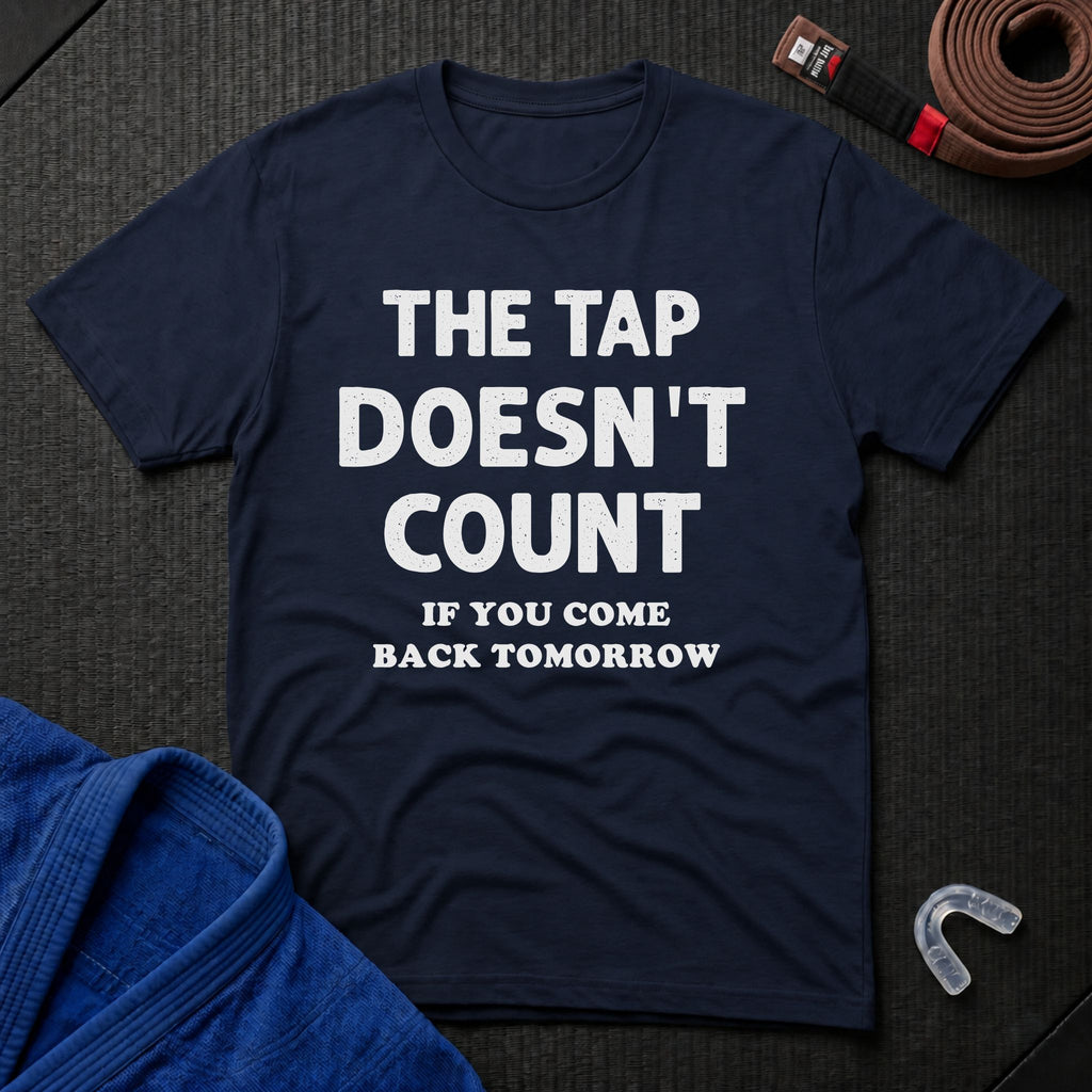 The Tap Doesn't Count T-Shirt