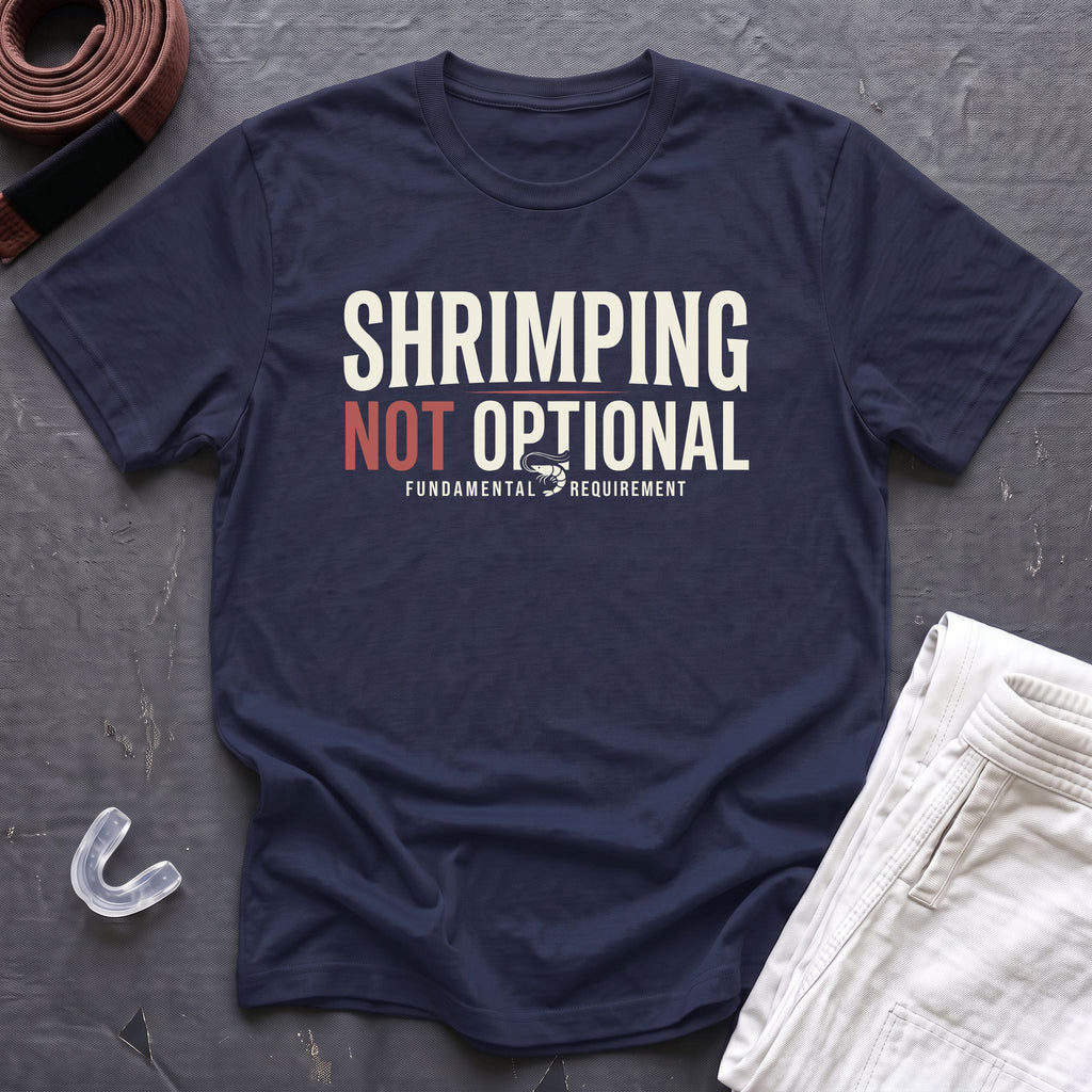 Shrimping Not Optional T-Shirt