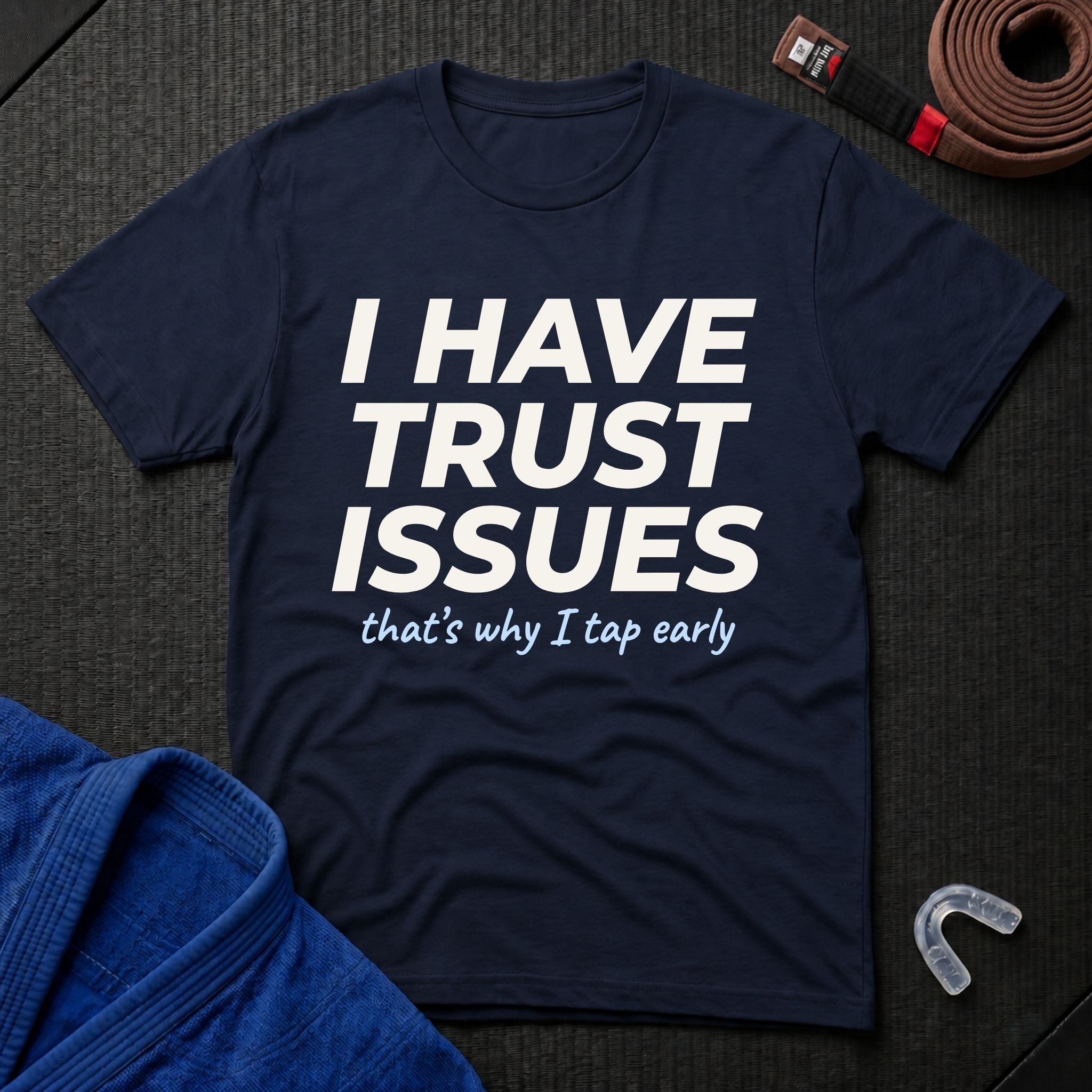 I Have Trust Issues T-Shirt