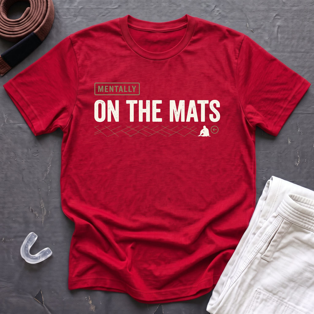 Mentally On The Mats T-Shirt