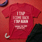 Tap, Tap Again T-Shirt