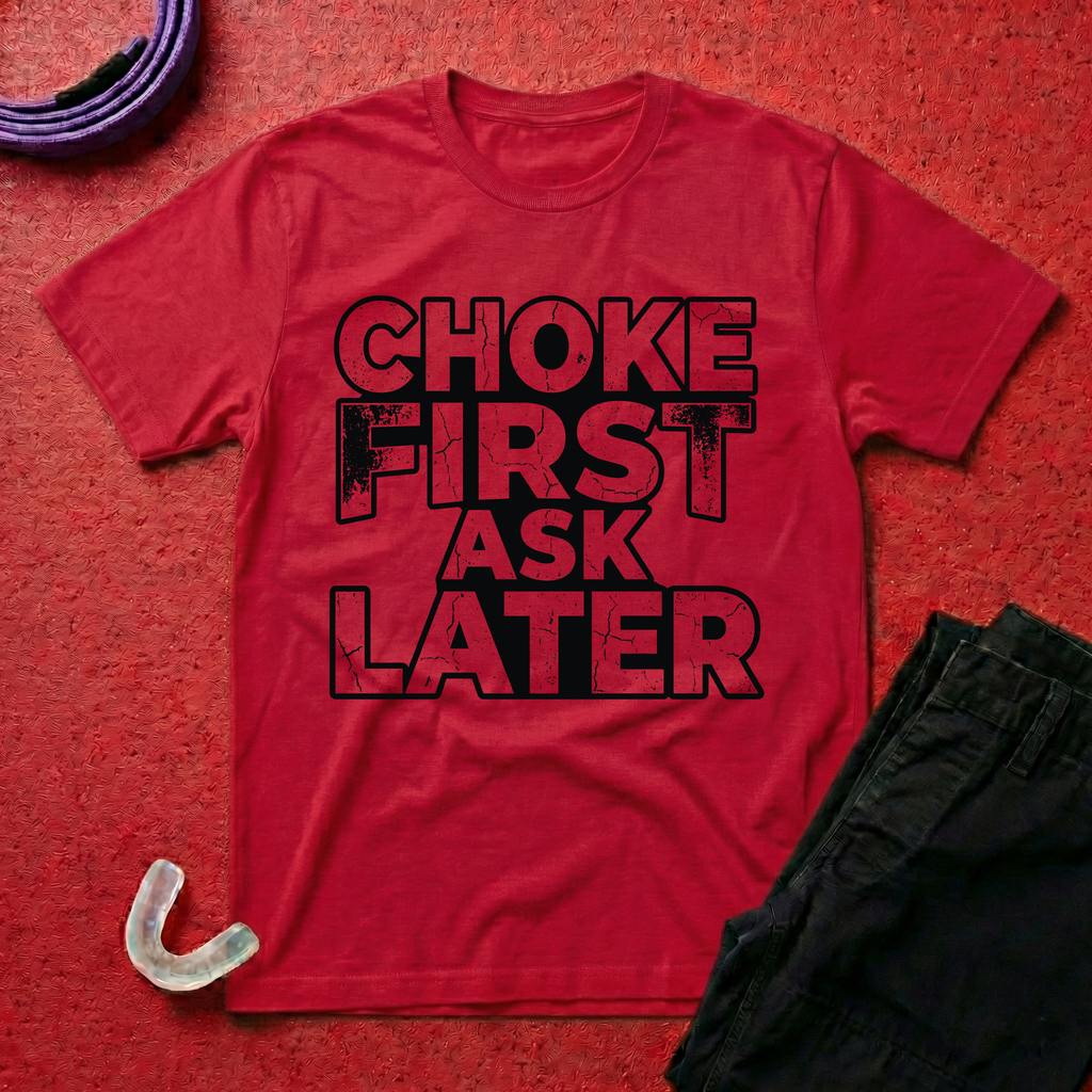 Choke First T-Shirt