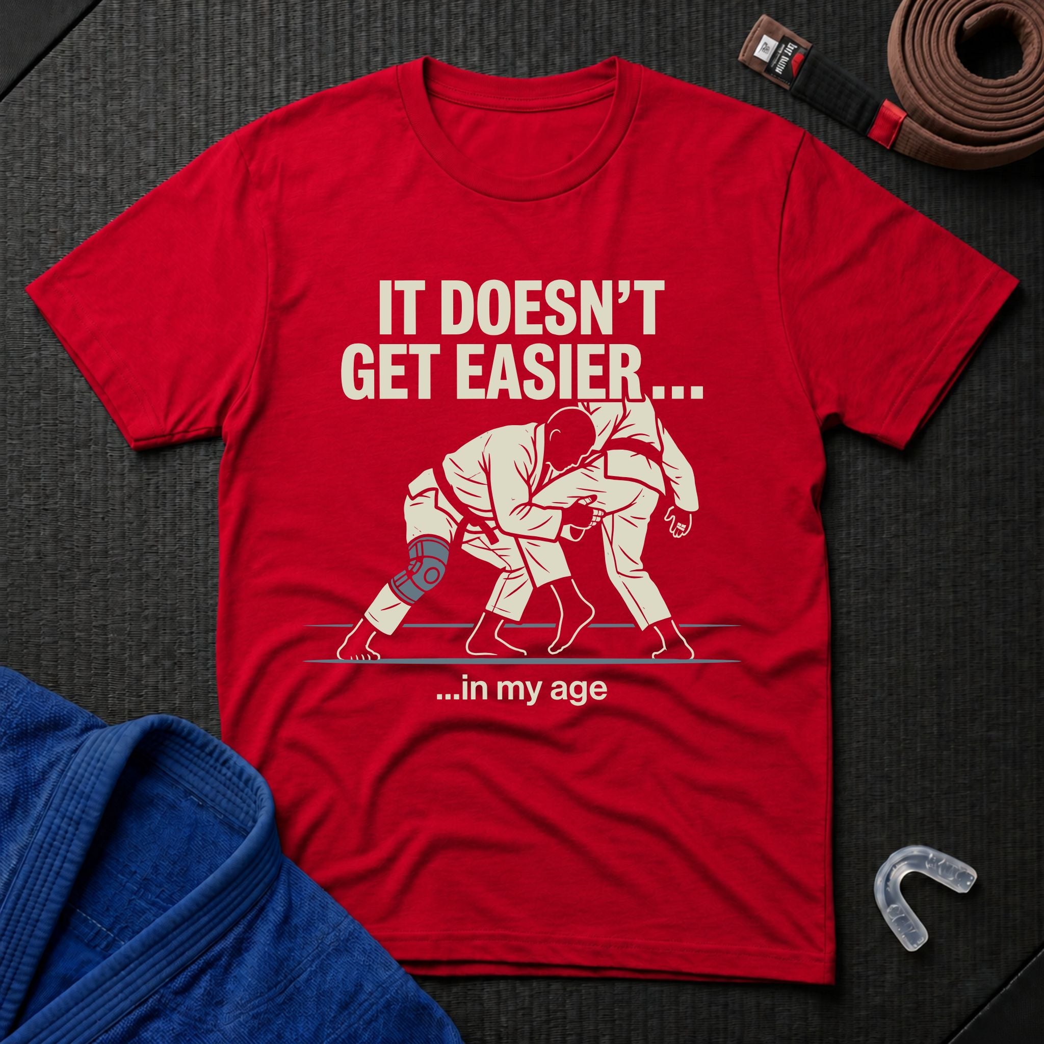 It Doesn't Get Easier T-Shirt