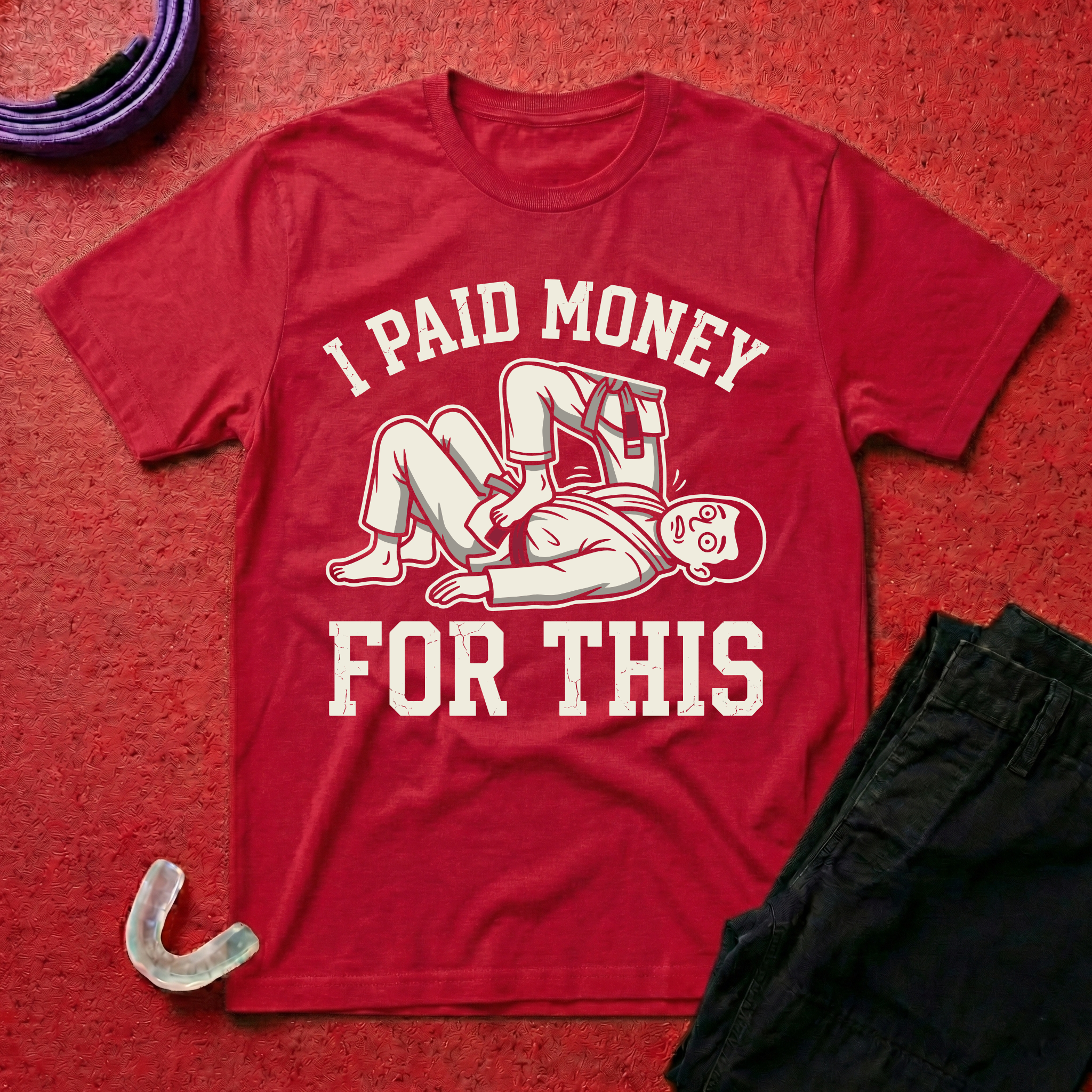 I Paid Money For This T-Shirt