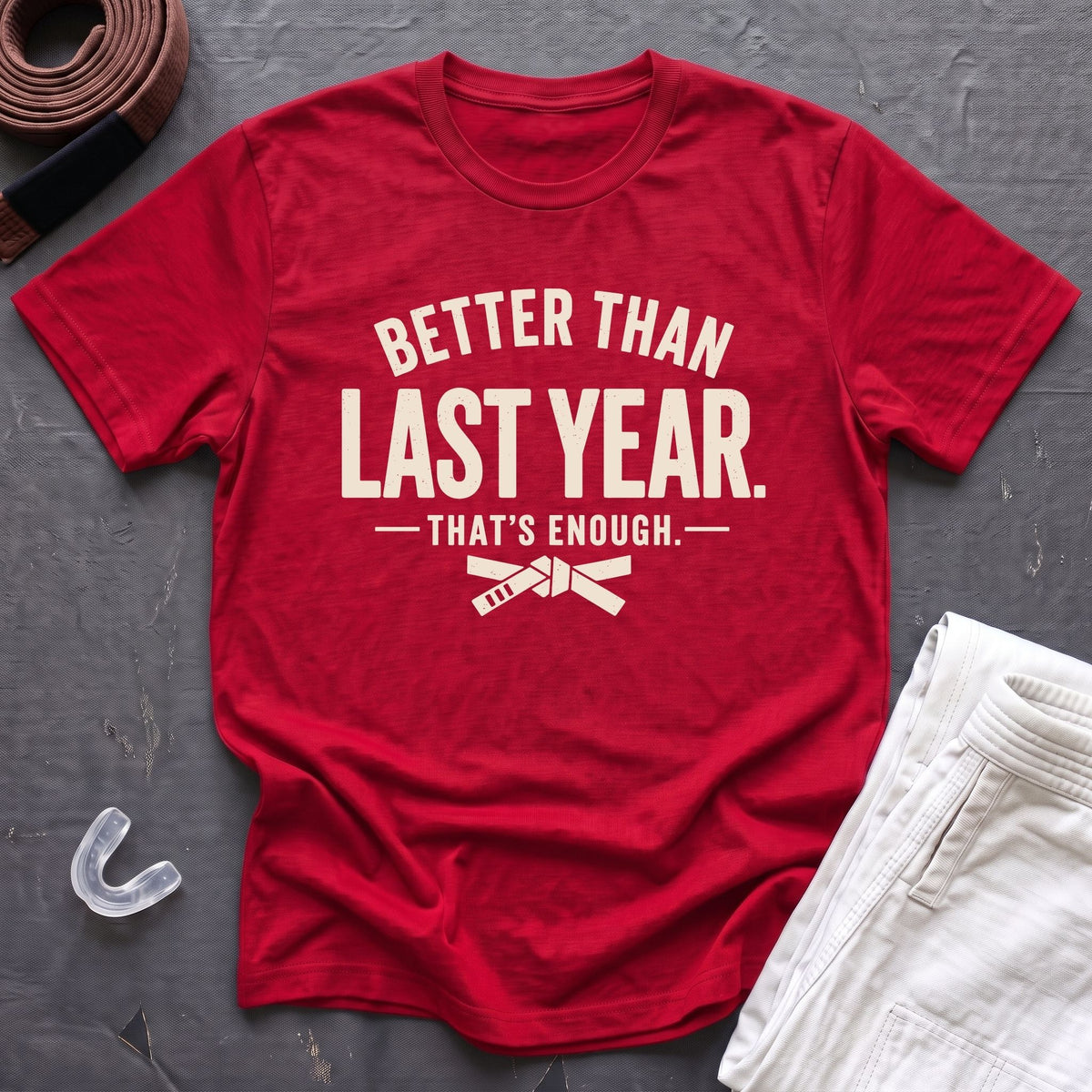 Better Enough T-Shirt