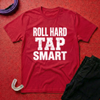 Roll Hard Tap Smart T-Shirt
