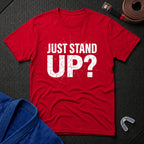 Just Stand Up T-Shirt