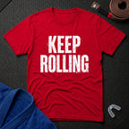 Keep Rolling T-Shirt