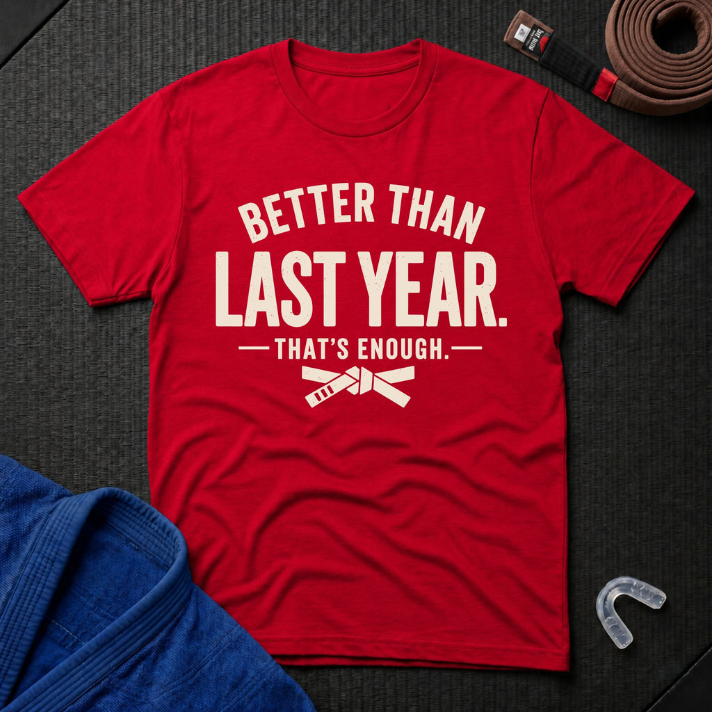 Better Enough T-Shirt