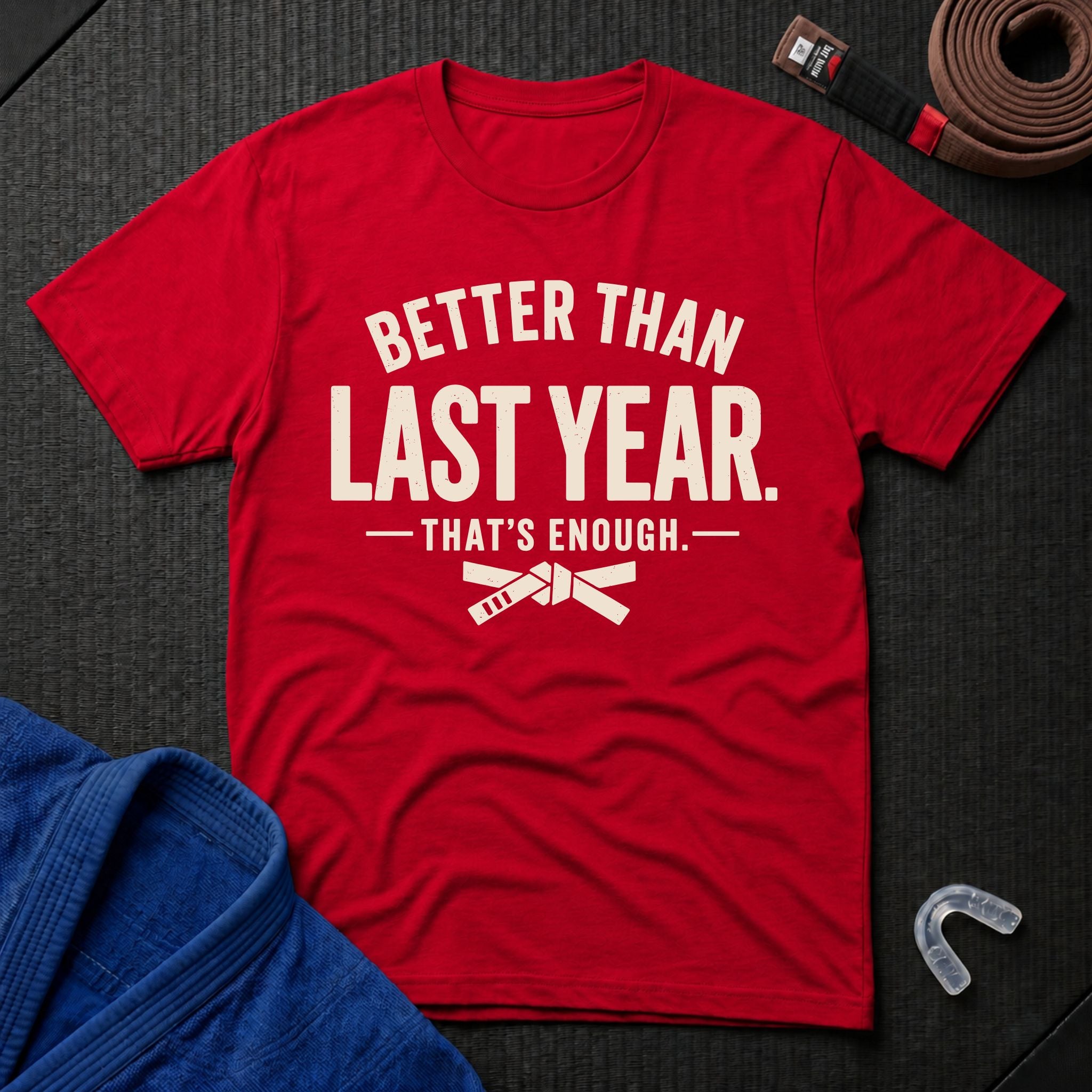 Better Enough T-Shirt