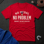 No Medal - No Problem T-Shirt