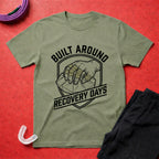 Built Around Recovery Days T-Shirt