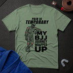 Pain Is Temporary T-Shirt