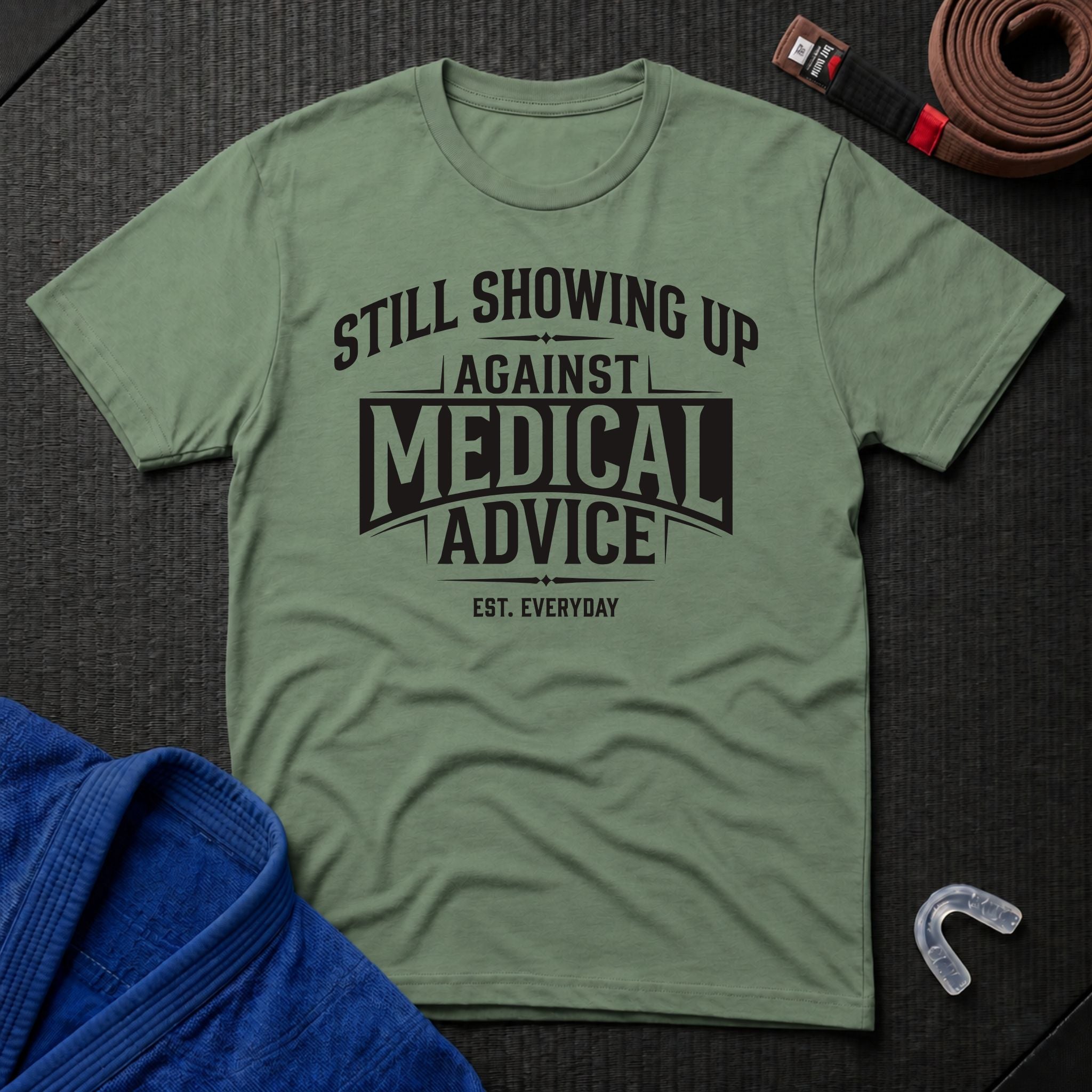 Showing Up Against Medical Advice T-Shirt