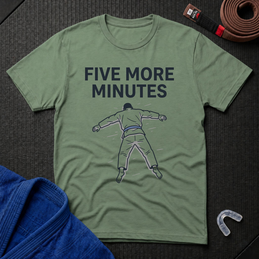 Five More Minutes T-Shirt