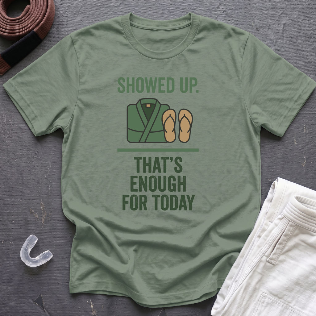 Enough For Today T-Shirt