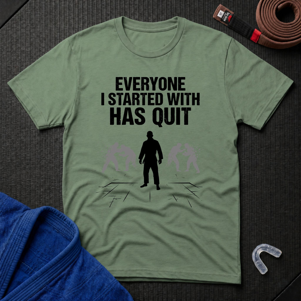 Everyone Has Quit T-Shirt