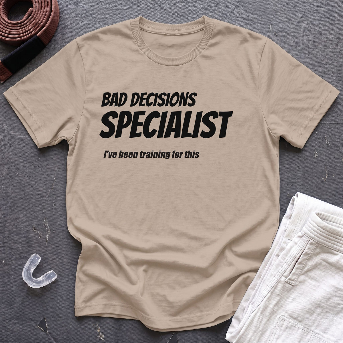 Bad Decisions Specialist T-Shirt