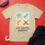 Mat Etiquette T-Shirt