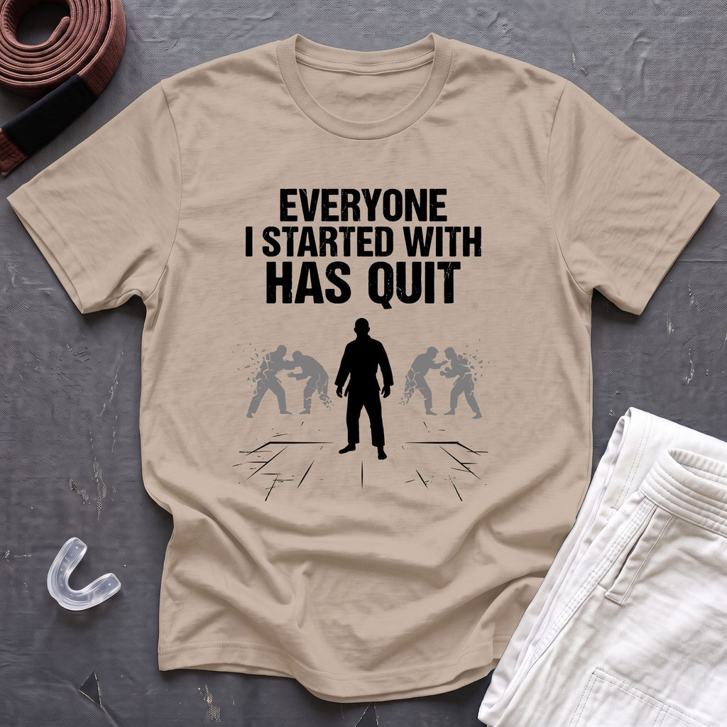 Everyone Has Quit T-Shirt