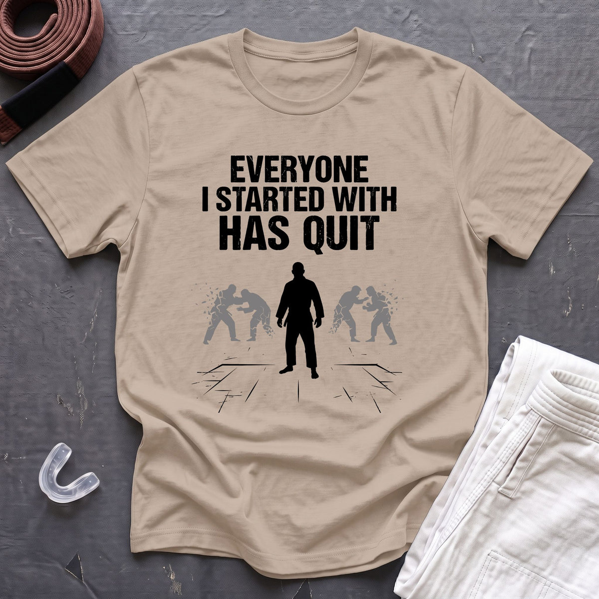 Everyone Has Quit T-Shirt
