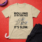 Rolling At My Pace T-Shirt