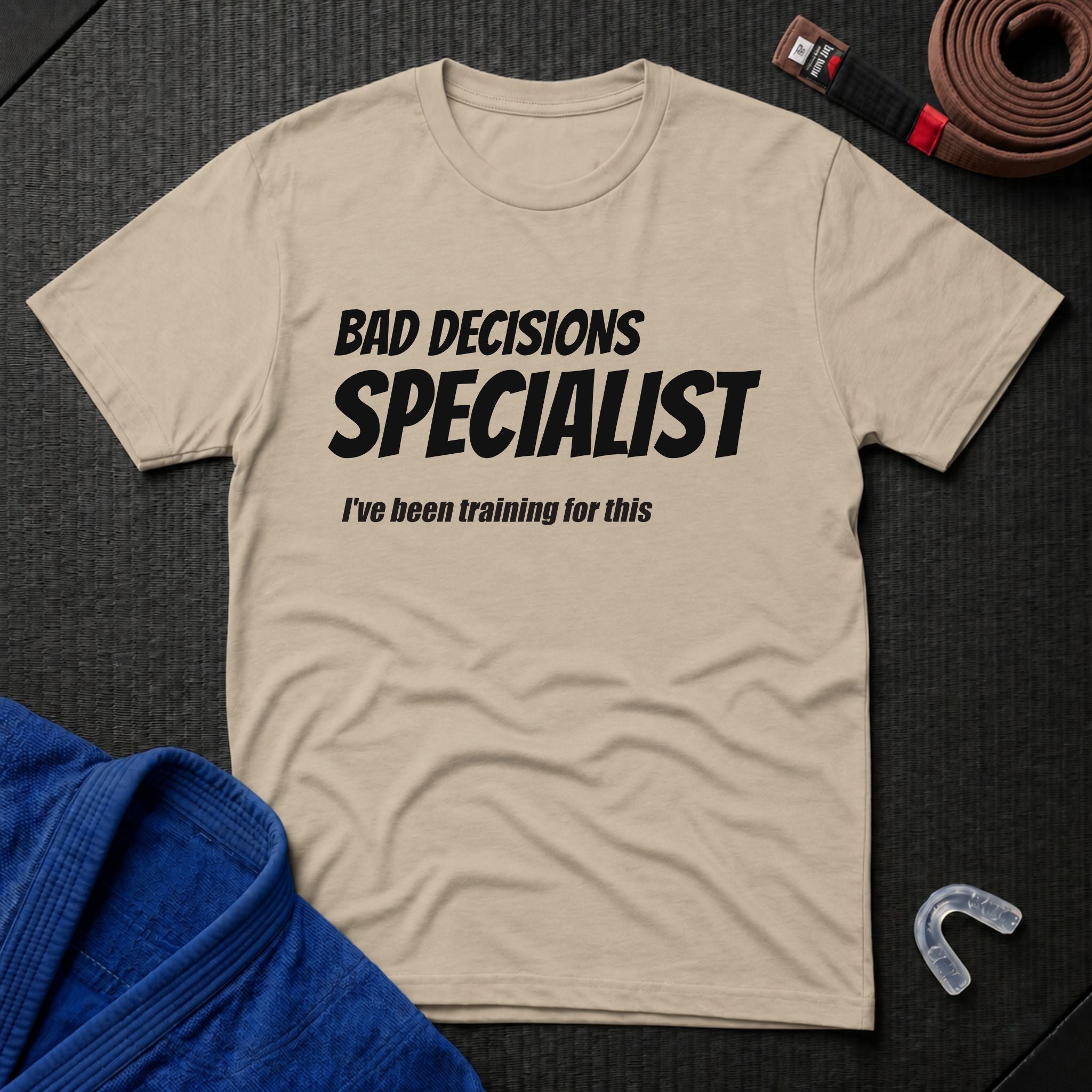 Bad Decisions Specialist T-Shirt