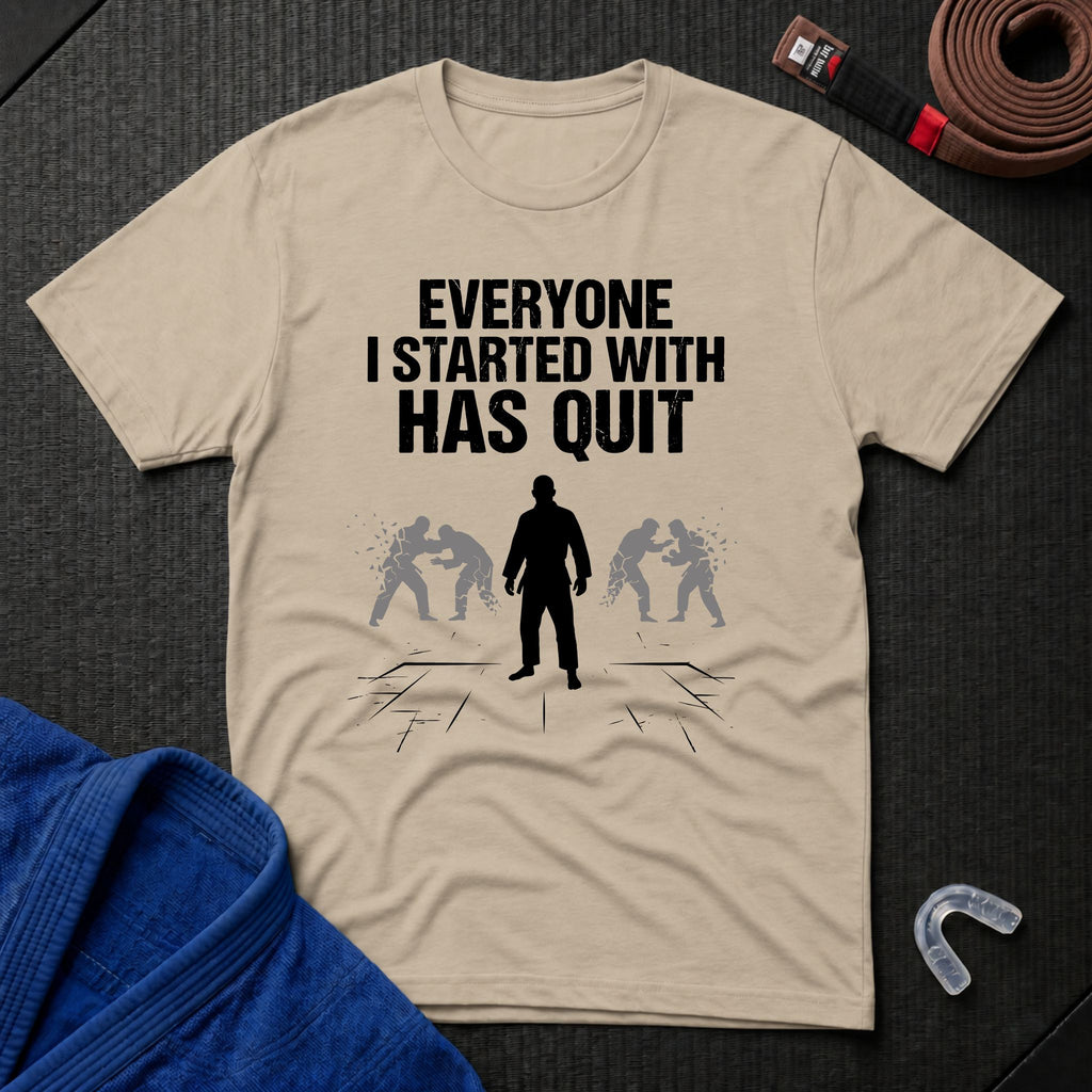 Everyone Has Quit T-Shirt