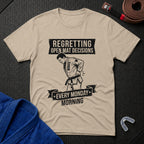 Monday Regrets T-Shirt