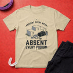 Absent Every Podium T-Shirt