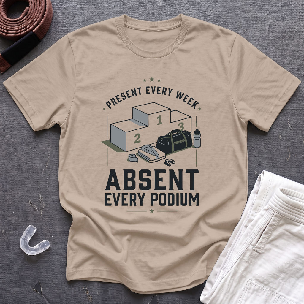Absent Every Podium T-Shirt