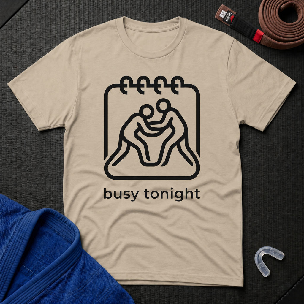 Busy Tonight T-Shirt