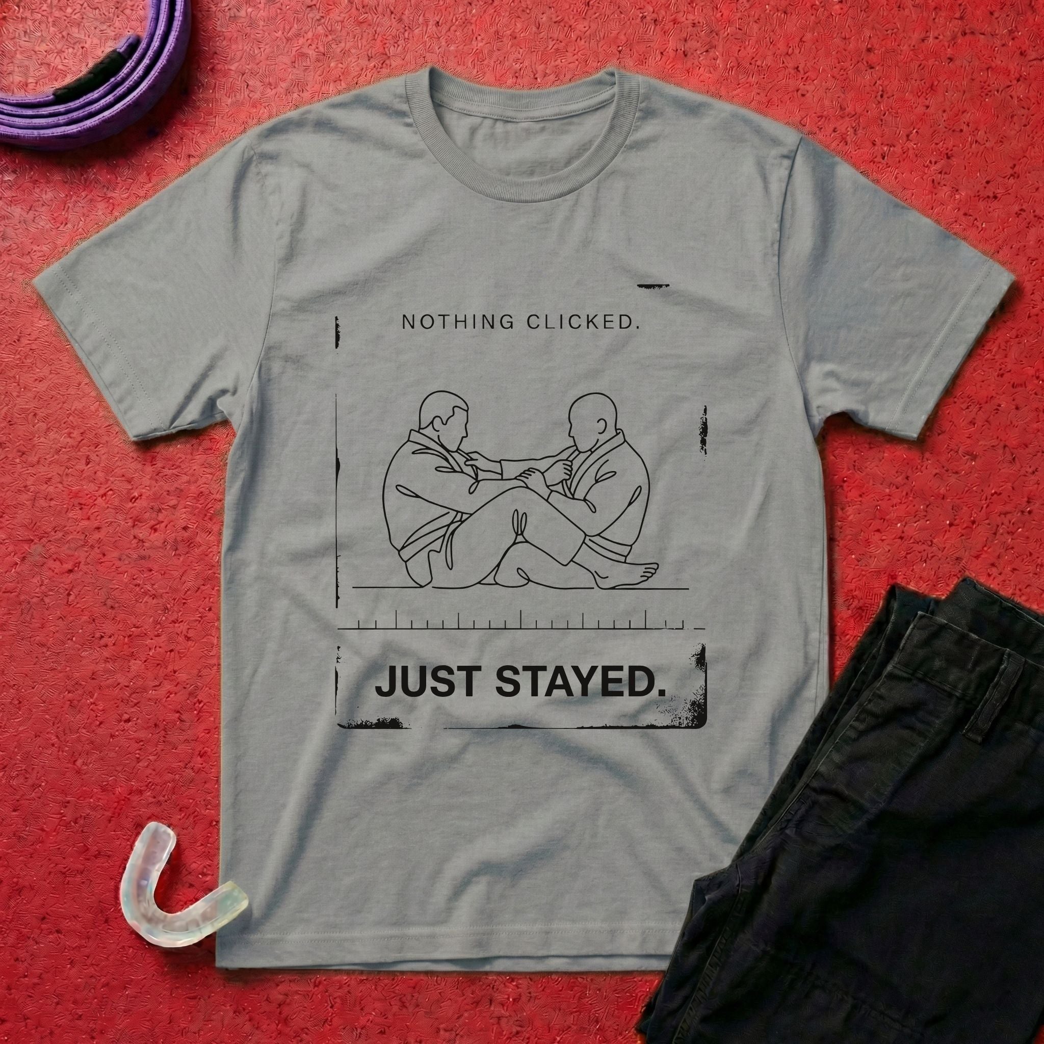 Nothing Clicked. Just Stayed T-Shirt
