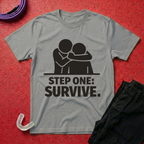 Step One: Survive T-Shirt
