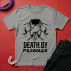 Death by Pajamas T-Shirt