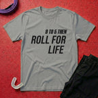 9 To 5 - Roll For Life T-Shirt