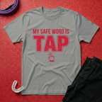 My Safe Word T-Shirt