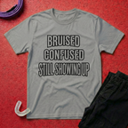 Still Showing Up T-Shirt