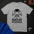 Death by Pajamas T-Shirt