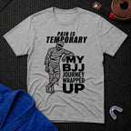 Pain Is Temporary T-Shirt