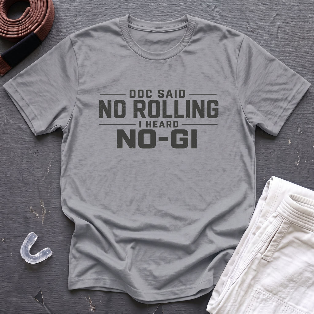 No Rolling T-Shirt