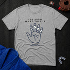 You Know This T-Shirt