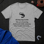 Shrimp-ing T-Shirt