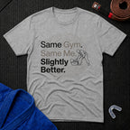 Slightly Better T-Shirt