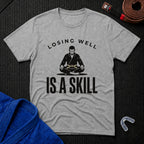 Losing Skill T-Shirt