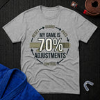 70% Adjustments T-Shirt